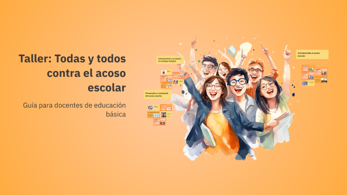 Taller: Todas y todos contra el acoso escolar by ENIO MALDONADO on Prezi