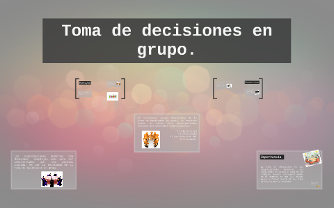 ventajas y desventajas de la toma de decisiones en grupo