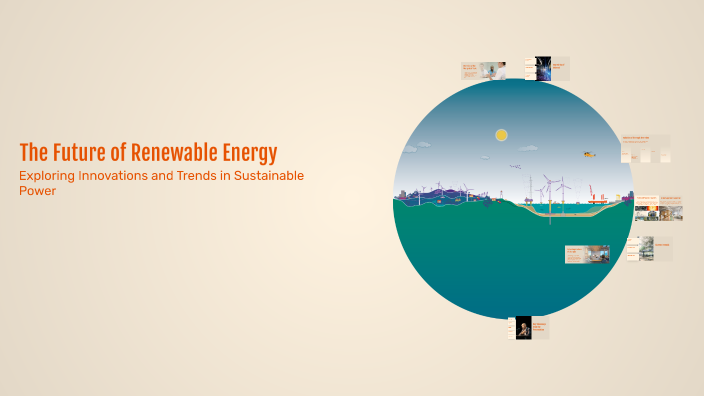 The Future of Renewable Energy by Sad Jan on Prezi
