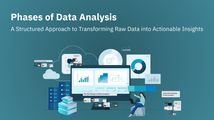 Phases of Data Analysis by geeta desai on Prezi