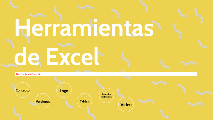 Herramientas de Excel by Melanie Canales on Prezi