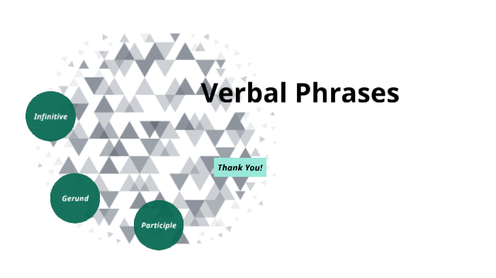 Verbal Phrases by Nate Levine on Prezi