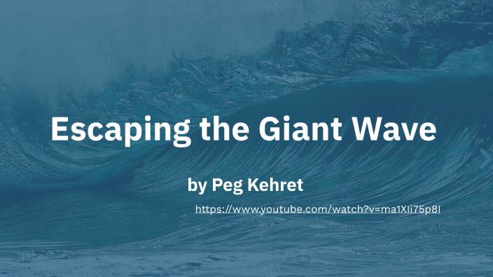 Escaping the Giant Wave by Agostina Cantoli on Prezi