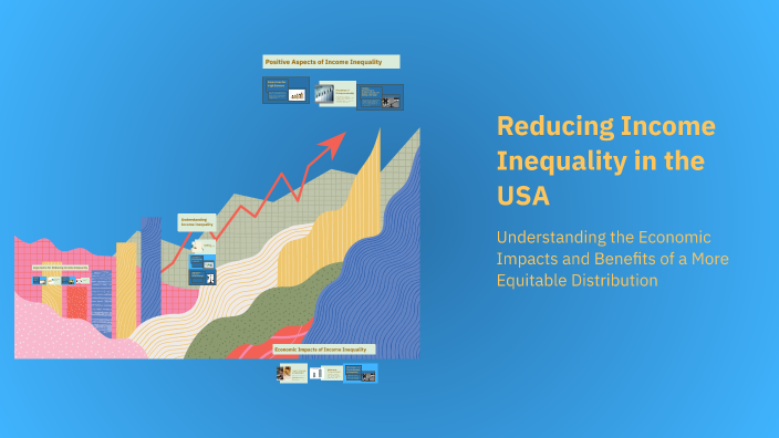 Reducing Income Inequality in the USA by Mack on Prezi