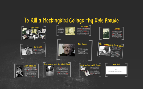 To Kill A Mockingbird Collage By Obie Angel On Prezi