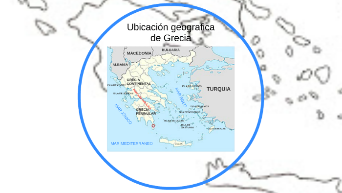 Ubicacion geografica de Grecia by Belu Fernández on Prezi