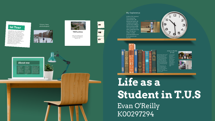 Life as a Student in TUS by Evan O Reilly on Prezi