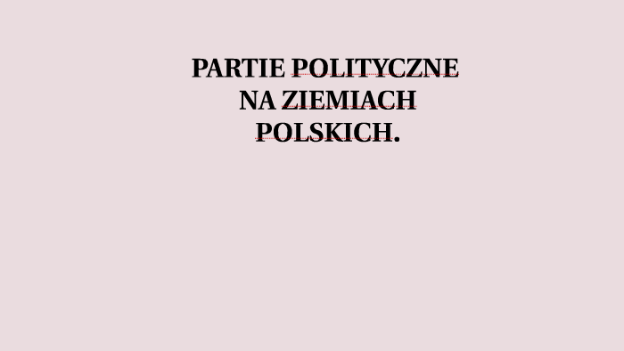 IV.6 Nowe ruchy polityczne na ziemiach polskich by Aga Wi on Prezi