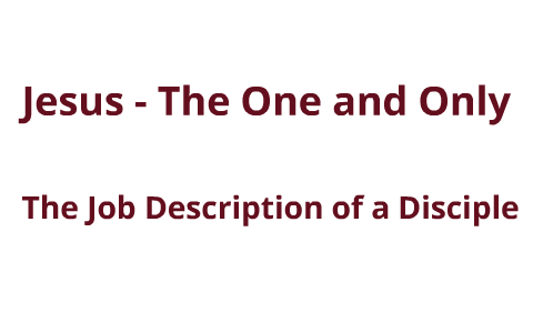Job Description of a Disciple by Scottie Tarvin on Prezi