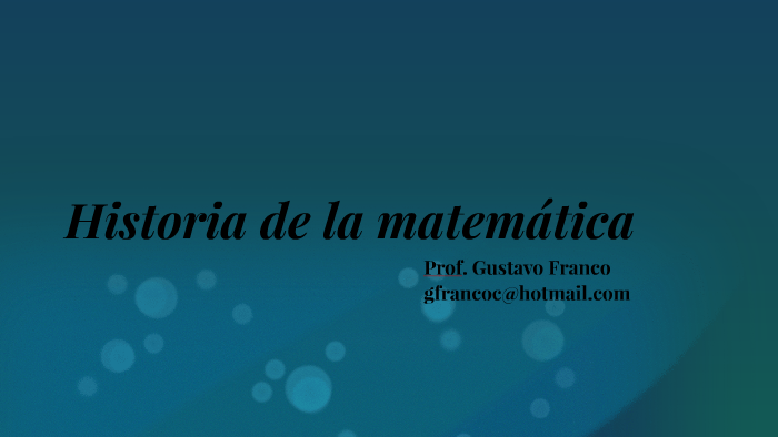 Historia de la matemática by on Prezi