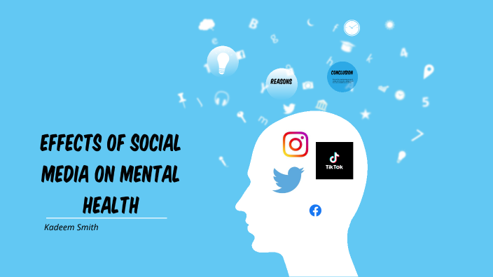 Effects of social media on mental health by Kadeem Smith on Prezi