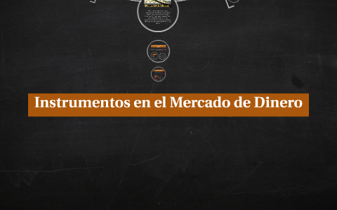 Instrumentos En El Mercado De Dinero By Vary Molina On Prezi