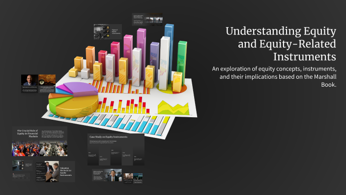 Understanding Equity and Equity-Related Instruments by Sanchay S on Prezi