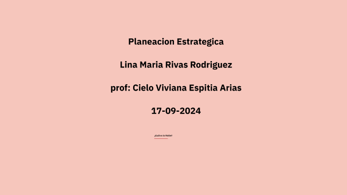 Lina Rivas Planeación Estratégica by lina maria rivas rodriguez on Prezi