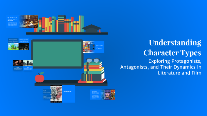 Understanding Character Types by Natalie Schulz on Prezi