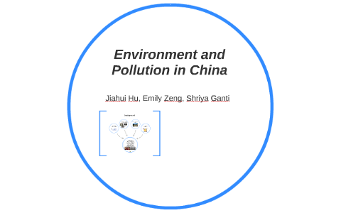 Environment and Pollution in China by Jiahui Hu