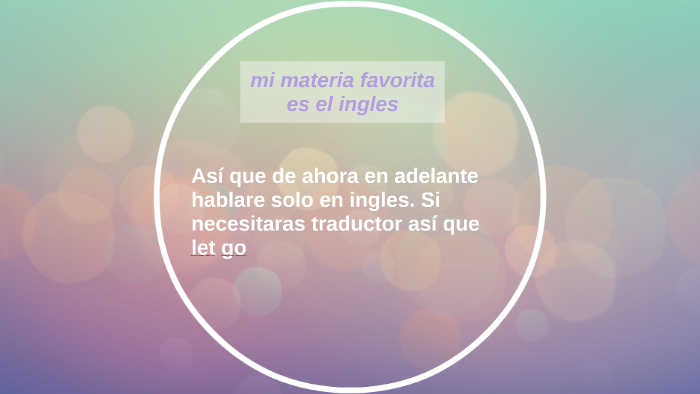 Mi Materia Favorita Es El Ingles By Allison Samudio On Prezi Next