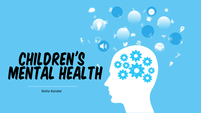 Representation of Children's Mental Health by Noha Kandar on Prezi