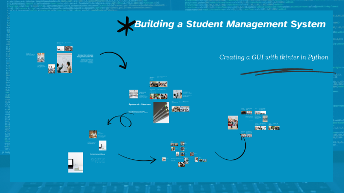 Building Student Management System in Python by S. H on Prezi