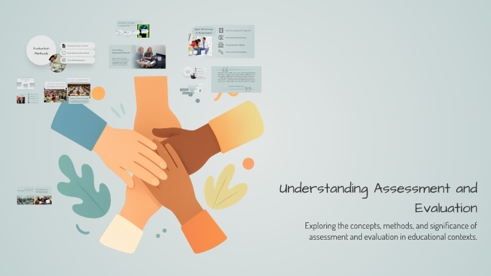Understanding Assessment and Evaluation by Sevgi Eminova on Prezi