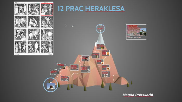 12 Prac Heraklesa Plan Wydarzeń 12 PRAC HERAKLESA by magda podskarbi on Prezi