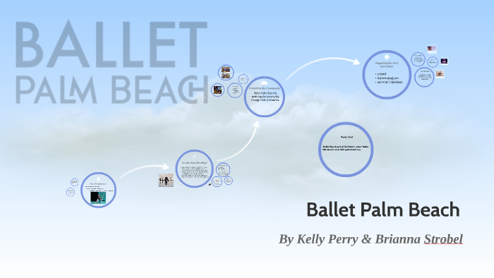 Ballet Palm Beach by Brianna Strobel on Prezi