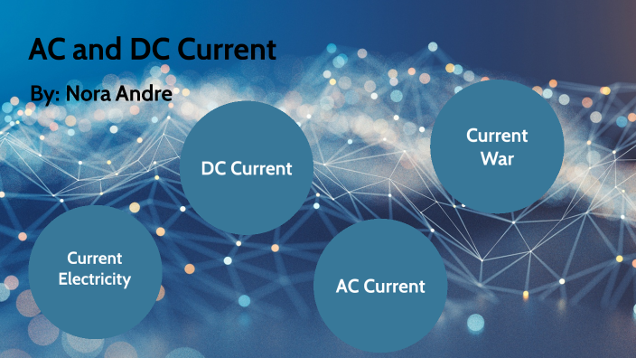 describing-ac-and-dc-current-by-nora-andre