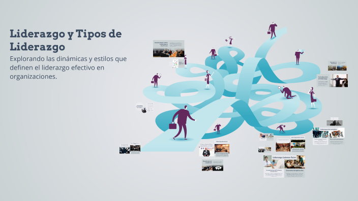 Liderazgo y Tipos de Liderazgo by Ingrid Johana Caldas on Prezi