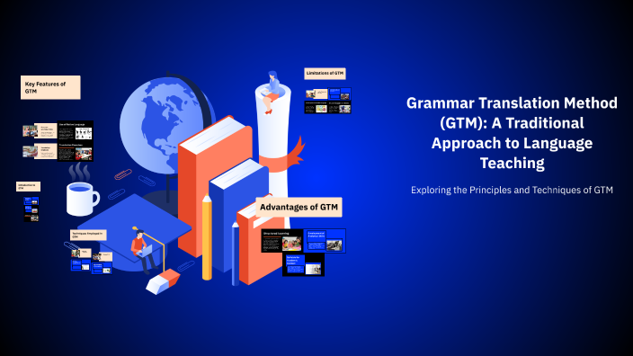 Grammar Translation Method (GTM): A Traditional Approach to Language ...