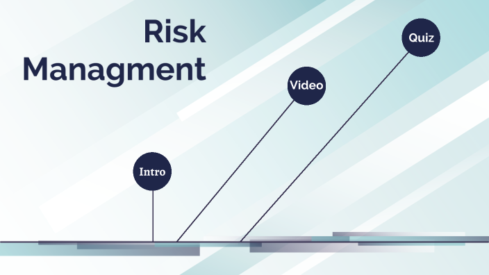 Risk Mangement by Taylynn Hurt on Prezi