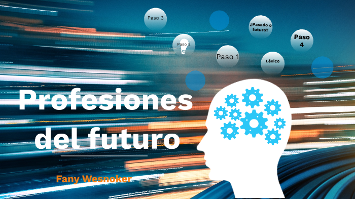 Profesiones del futuro by sarah leseine on Prezi