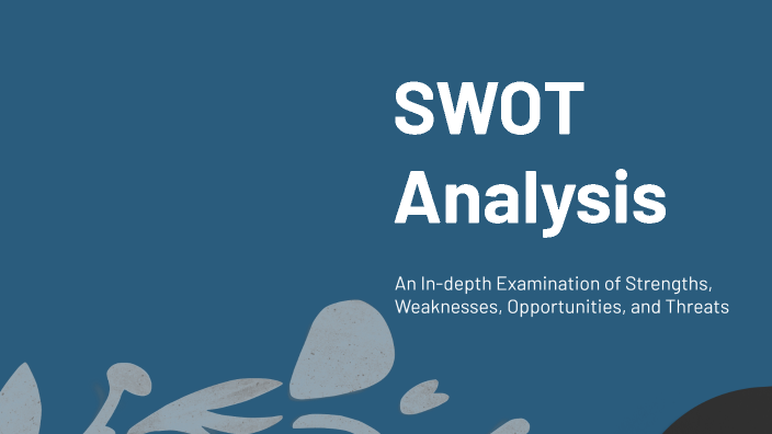 SWOT Analysis by Michelle Gordon on Prezi