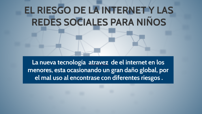 EL RIESGO DE LA INTERNET Y LAS REDES SOCIALES PARA NIÑOS by ana beatriz ...