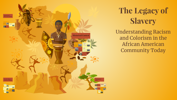The Legacy of Slavery by Zoey Hill on Prezi
