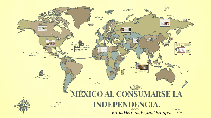 MÉXICO AL CONSUMARSE LA INDEPENDENCIA. by bryan ocampo on Prezi