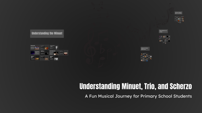 Understanding Minuet, Trio, and Scherzo by Yu Hyueh Chew on Prezi