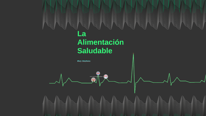 La Alimentación Saludable by Mary Stephens on Prezi