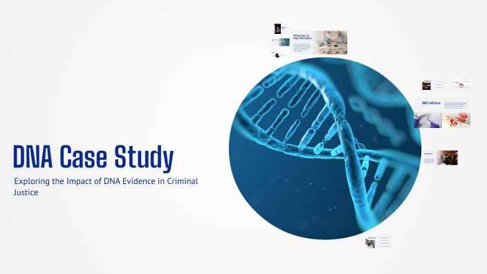 DNA Case Study by Jace Gurien on Prezi