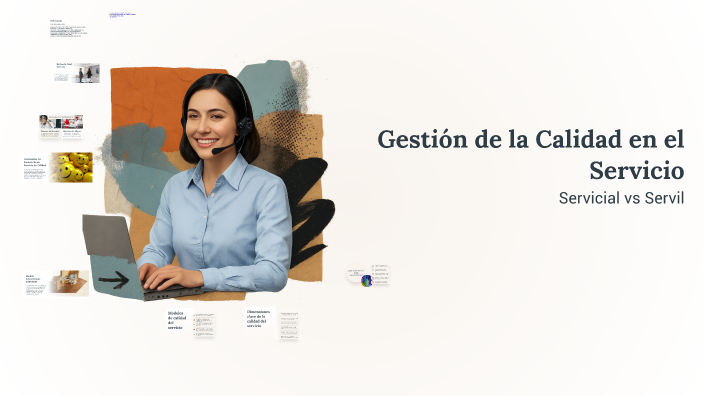 Gestión de la Calidad en el Servicio by Erika Soto on Prezi
