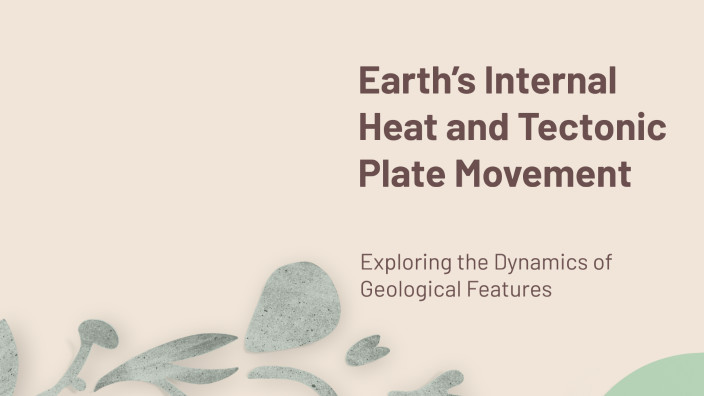 Earth’s Internal Heat and Tectonic Plate Movement by Marckin Elumbra on ...