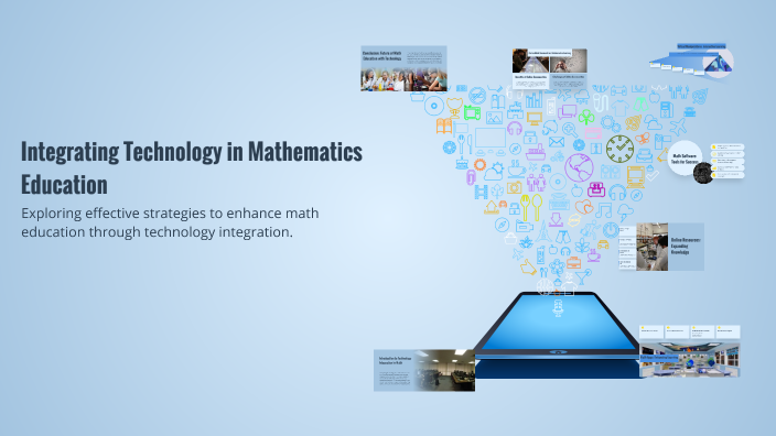 Integrating Technology in Mathematics Education by Marche Salise on Prezi