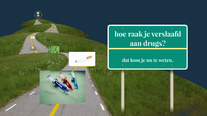 hoe raak je verslaafd aan drugs? by marhe niek on Prezi