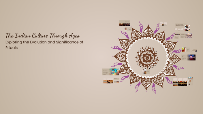 The Indian Culture Through Ages by Prashant Wakchaure on Prezi