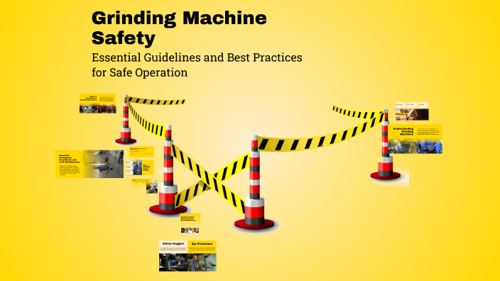 Safe Grinding Machine Grinding Machine Safety by VISHNU S on Prezi