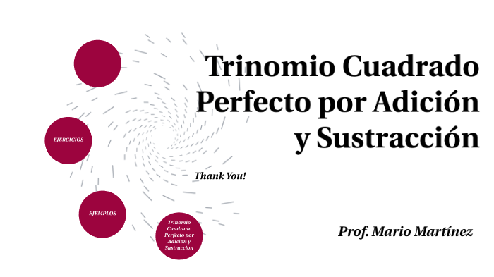 Trinomio Cuadrado Perfecto por Adición y Sustracción by Mario Oswaldo