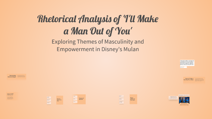 Rhetorical Analysis of 'I'll Make a Man Out of You' by jj Al on Prezi