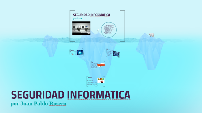 SEGURIDAD INFORMATICA by juan pablo rosero on Prezi