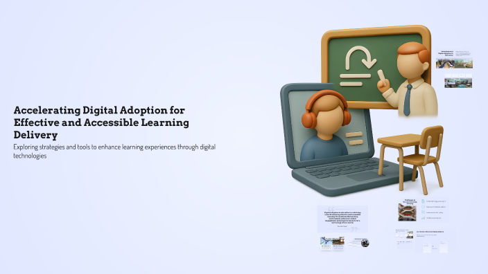 Accelerating Digital Adoption for Effective and Accessible Learning ...