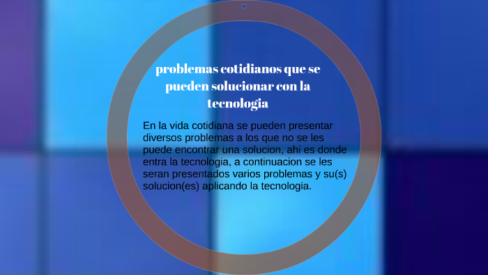 Problemas Cotidianos Que Se Pueden Solucionar Con Tecnología By ...