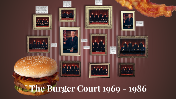 The Burger Court 1969 - 1986 by camilla yahaya on Prezi
